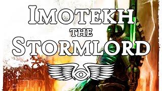 Villains of the 41st Millennium: Imotekh the Stormlord (Warhammer 40,000 Lore)