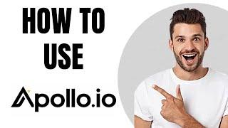 How to Use apollo.io to Generate Leads (Best Strategie)