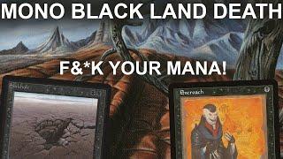 ENCROACHING DEATH! Legacy Mono-Black Land Destruction. 1990's Inspired Sinkhole Nonsense MTG