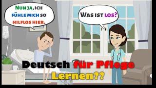 Krankenschwester und Patient: FAMILIENBELASTUNG | DEUTSCH LERNEN