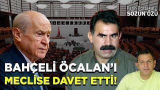 BAHÇELİ ABDULLAH ÖCALAN’I MECLİSE DAVET ETTİ? YANLIŞ DUYMADINIZ?