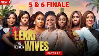 Lekki Wives Reunion 5 & 6/Rita Dominic/ 2024 Latest Nigerian Movies