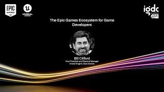 The Epic Games Ecosystem for Game Developers