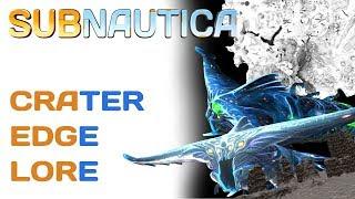 Subnautica Lore: Crater Edge | Video Game Lore