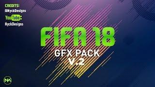 THE BIGGEST FIFA 18 GFX PACK (The Cheapest)| @NyckDesigns