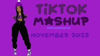 TIKTOK MASHUP || NOVEMBER 2023 || iiamm.kerrington