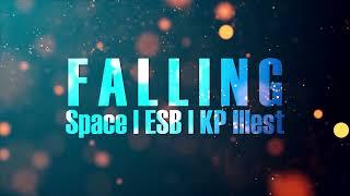 Space, ESB - Falling (feat. KP Illest) - Lyric video