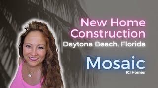 Discover Daytona Beach's Mosaic: Stunning New Home Construction By ICI Homes!