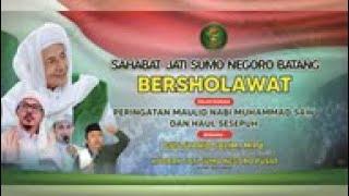 LIVE I MAJELIS  JATI SUMO NEGORO I SAHABAT JATI SUMO NEGORO BATANG BERSHOLAWAT