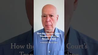 How the Supreme Court’s Transgender Ruling Reveals a Shift