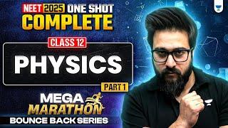 NEET 2025: Complete Physics Part-1  Class 12th | One Shot | Bounce Back Series | Yawar Sir