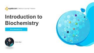 Introduction to Biochemistry | Video Lecture | Medical Student | V-Learning | sqadia.com