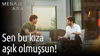 Menajerimi Ara 11. Bölüm - Sen Bu Kıza Aşık Olmuşsun!