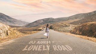 DJ AURM - Lonely Road