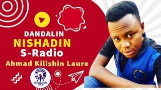 Dandalin Nishadin S-Radio, Tare Da Ahmad Kilishin Laure, Shahararren Jarumi A Masana'antar Kannywood