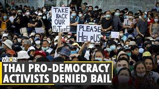 Thailand: 3 Pro-democracy protesters denied bail | Thailand update | Latest World English News