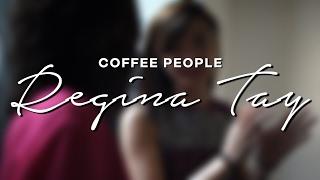 Coffee People - Regina Tay