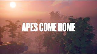 Apes Come Home