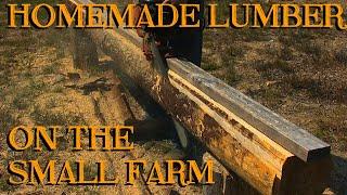 Homemade Lumber for the Small Farm or Homestead - The Farm Hand's Companion Show, ep 5