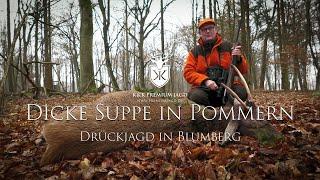 Blumberg 2022 - Dicke Suppe in Pommern - Drückjagd in der Uckermark