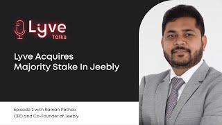 Lyve Talks Podcast - Episode 2: Lyve Acquires Majority Stake in Jeebly