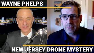 Wayne Phelps - New Jersey Drone Mystery