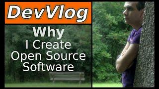 Developer Vlog - Why I create open-source software