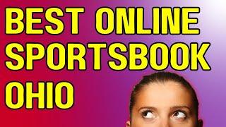 Best Online Sportsbook in Ohio for Real Money Your Ultimate Guide