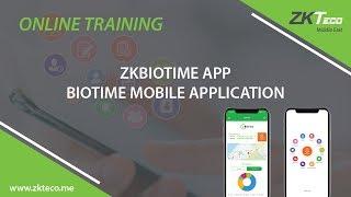 ZKBioTime APP, BioTime Mobile Application Online Training