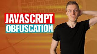 Do You Need Javascript Obfuscator? How to Deobfuscate JS?