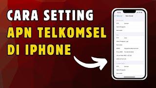 Cara Mudah Setting APN TELKOMSEL di iPhone | Terbaru dan Tercepat