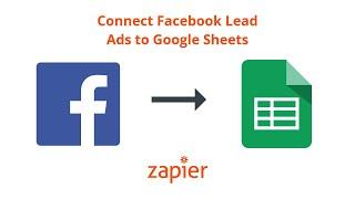 Updated: Connect Facebook Lead Ads & Google Sheets: Create an Integration to Build a Leads Database