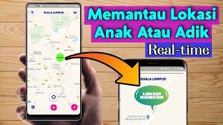 Cara Mengetahui Lokasi Anak Kita Menggunakan Hp Secara Real-time