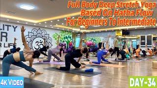 DAY-34 Full Body Deep Stretch Yoga Based On Hatha Flow | Master Ranjeet Singh Bhatia |