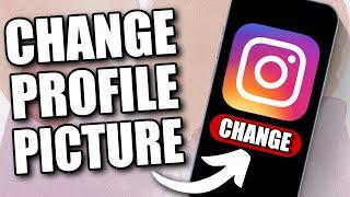 How to Change your Profile Picture on Instagram (2024)