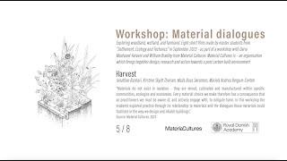 Material Dialogues (5/8) Harvest