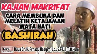 CARA MEMBUKA DAN MELATIH KETAJAMAN MATA HATI (BASHIRAH) - BUYA ARRAZY HASYIM