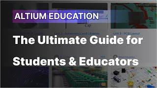 Altium Education: The Ultimate Guide for Students and Educators