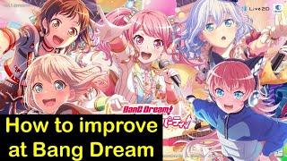 BANG DREAM IMPROVEMENT GUIDE | HOW TO IMPROVE YOUR SKILL AT BANG DREAM 