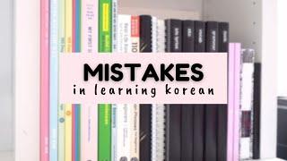 5 mistakes i’ve made when self-learning korean