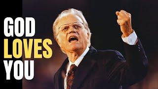 God Loves You! | Christian Message | Billy Graham