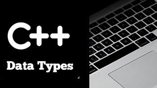 #Lecture - 4 : Data Type in C++ Programming