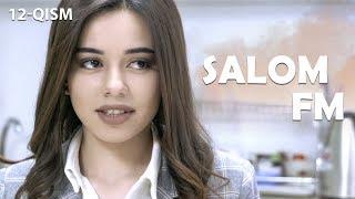 Salom FM (o'zbek serial) | Салом ФМ (узбек сериал) 12-qism