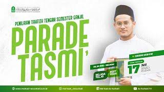 PARADE TASMI' | MUHAMMAD WASIAN NI'AM | 17 JUZ