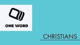 One Word: CHRISTIANS (Dale Hartman)