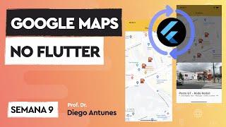 Google Maps no Flutter: Variáveis de Ambiente, Marcadores e Mapas no Android e iOS