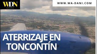 Aterrizaje en el Aeropuerto de Toncontín, Tegucigalpa, Honduras