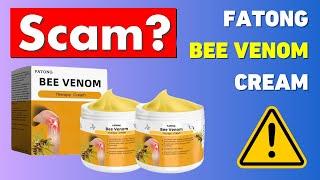 Fatong Bee Venom Cream - Legit or Scam?