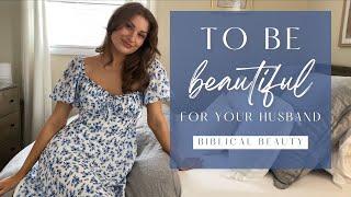 Being A Beautiful Woman: Biblical Beauty and Femininity | Traditional Christian Housewife