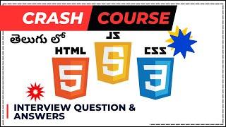 HTML-CSS-JAVASCRIPT Crash Course with Interview Question & Answers in Telugu